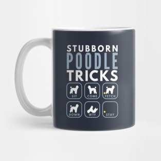 Stubborn Poodle Tricks - Dog Training Mug